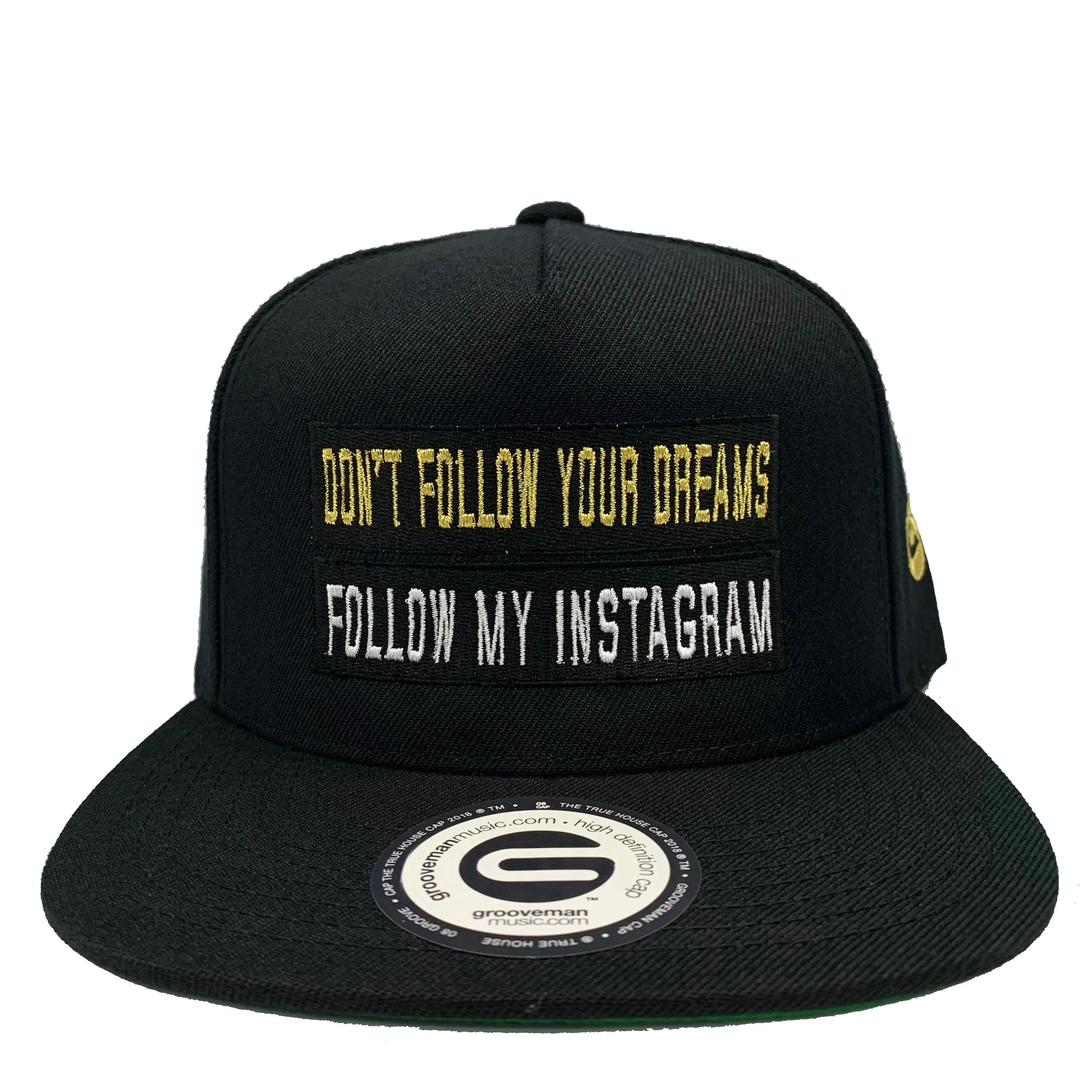 Don't Follow your Dreams Black Snapback Hat